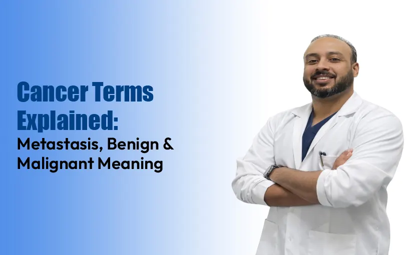 Cancer-Terms-Explained-Metastasis,-Benign-&-Malignant-Meaning