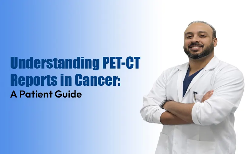 Understanding-PET-CT-Reports-in-Cancer-A-Patient-Guide